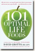 Buy *101 Optimal Life Foods* by David Grotto online