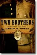 Buy *Two Brothers - One North, One South* by David H. Jones online