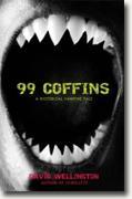 Buy *99 Coffins: A Historical Vampire Tale* by David Wellington
