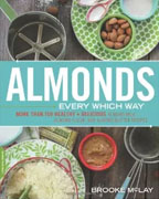 Buy *Almonds Every Which Way: More than 150 Healthy and Delicious Almond Milk, Almond Flour, and Almond Butter Recipes* by Brooke McLayo nline
