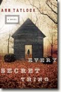 Buy *Every Secret Thing* by Ann Tatlock online