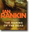 Buy *The Naming of the Dead: An Inspector Rebus Novel* by Ian Rankin, narrated by Ian Rankin in abridged CD audio format online