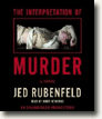 Buy *The Interpretation of Murder* by Jed Rubenfeld, narrated by Ron Rifkin in abridged CD audio format online