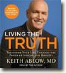 Buy *Living the Truth: Transform Your Life Through the Power of Insight and Honesty* by Keith Ablow, narrated by Keith Ablow in abridged CD audio format online
