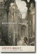 *Brokedown Palace* by Steven Brust