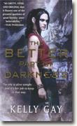 Buy *The Better Part of Darkness (Charlie Madigan, Book 1)* by Kelly Gay