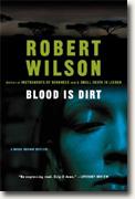 BLOOD IS DIRT by Robert Wilson