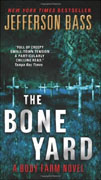 Buy *The Bone Yard: A Body Farm Novel* by Jefferson Bass online