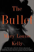 Buy *The Bullet* by Mary Louise Kellyonline