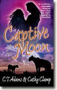 Buy *Captive Moon* by C.T. Adams & Cathy Clamp online