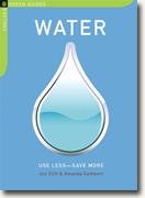 Buy *Water: Use Less-Save More: 100 Water-Saving Tips for the Home (The Chelsea Green Guides)* by Jon Clift and Amanda Cuthbert online