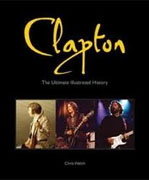 Buy *Clapton: The Ultimate Illustrated History* by Chris Welch online