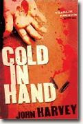 Buy *Cold in Hand* by John Harveyonline