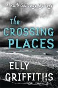 Buy *The Crossing Places (A Ruth Galloway Mystery)* by Elly Griffiths online