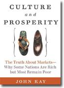 Buy *Culture and Prosperity: The Truth About Markets - Why Some Nations Are Rich but Most Remain Poor* online