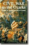 Buy *Civil War in the Ozarks* by Phillip W. Steele and Steve Cottrell online