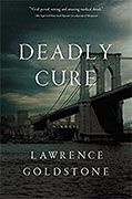 Buy *Deadly Cure* by Lawrence Goldstoneonline