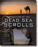 Buy *The Meaning of the Dead Sea Scrolls: Their Significance for Understanding the Bible, Judaism, Jesus and Christianity* online