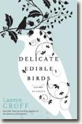 Buy *Delicate Edible Birds: And Other Stories* by Lauren Groff online