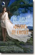 Buy *Divine by Choice* by P.C. Cast online