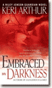 Buy *Embraced by Darkness (Riley Jensen, Guardian, Book 5)* by Keri Arthur online