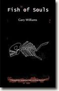 Buy *Fish of Souls* by Gary Williams online