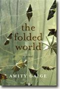 Buy *The Folded World* by Amity Gaige online