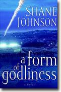 Buy *A Form of Godliness* by Shane Johnson online