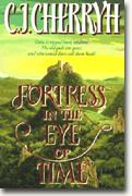 Get C.J. Cherryh's *Fortress in the Eye of Time* delivered to your door!