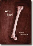 Buy *Fossil Fuel: Poems* by JoAnne McFarland online