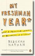 Buy *My Freshman Year: What a Professor Learned by Becoming a Student* by Rebekah Nathan online