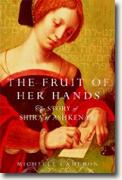 Buy *The Fruit of Her Hands: The Story of Shira of Ashkenaz* by Michelle Cameron online