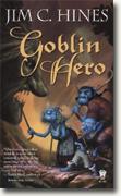 *Goblin Hero* by Jim C. Hines