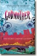 Buy *Godmother: The Secret Cinderella Story* by Carolyn Turgeon online