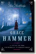 Buy *Grace Hammer: A Novel of the Victorian Underworld* by Sara Stockbridge online