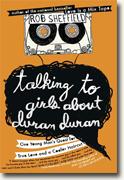 Buy *Talking to Girls About Duran Duran: One Young Man's Quest for True Love and a Cooler Haircut* by Rob Sheffield online