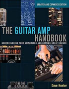 Buy *The Guitar Amp Handbook: Understanding Tube Amplifiers and Getting Great Sounds (Updated and Expanded Edition)* by Dave Huntero nline