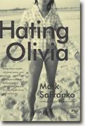 Buy *Hating Olivia: A Love Story* by Mark Safranko online