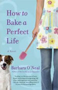 Buy *How to Bake a Perfect Life* by Barbara O'Neal online