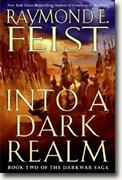 *Into a Dark Realm: Book Two of the Darkwar Saga* by Raymond E. Feist