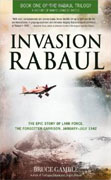 Buy *Invasion Rabaul: The Epic Story of Lark Force, the Forgotten Garrison, January - July 1942 (Rabaul Trilogy)* by Bruce Gambleo nline