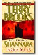 Jarka Ruus: High Druid of Shannara, Book I