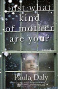 Buy *Just What Kind of Mother Are You?* by Paula Dalyonline
