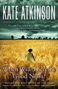 Buy *When Will There Be Good News?* by Kate Atkinson online
