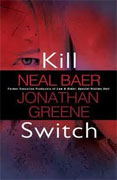 Buy *Kill Switch* by Neal Baer and Jonathan Greene online