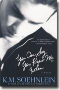 Buy *You Can Say You Knew Me When* by K.M. Soehnlein online