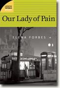 Buy *Our Lady of Pain: A Detective Tartaglia Mystery* by Elena Forbes online
