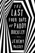 Buy *The Last Four Days of Paddy Buckley* by Jeremy Masseyonline