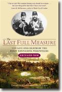Buy *The Last Full Measure: The Life and Death of the First Minnesota Volunteers* by Richard Moe online