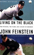 Buy *Living on the Black: Two Pitchers, Two Teams, One Season to Remember* by John Feinstein online